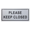 Please Close Signs - 2-Pack Please Keep Closed Gate Signs, Close Signs for Dog Gate, Business and Home Use, 2 Drilled Holes, Silver - 7.8 x 3.5 Inches