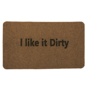 Outdoor Mat - Funny Welcome Mat I Like It Dirty Doormat Rugs with Anti-Slip Rubber Backing, Front Entrance Door Mat for All Weather - Brown, 27.17 x 15.75 x 0.39 Inches