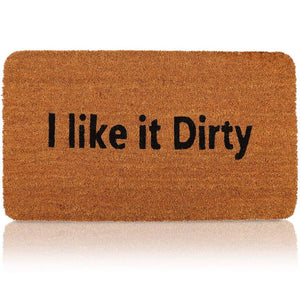 I Like It Dirty Welcome Mat for Front Door, Natural Coir Doormat (30 x 17 in)