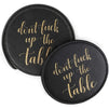 Don't F-ck Up the Table Funny Drink Coasters (6 Pack)