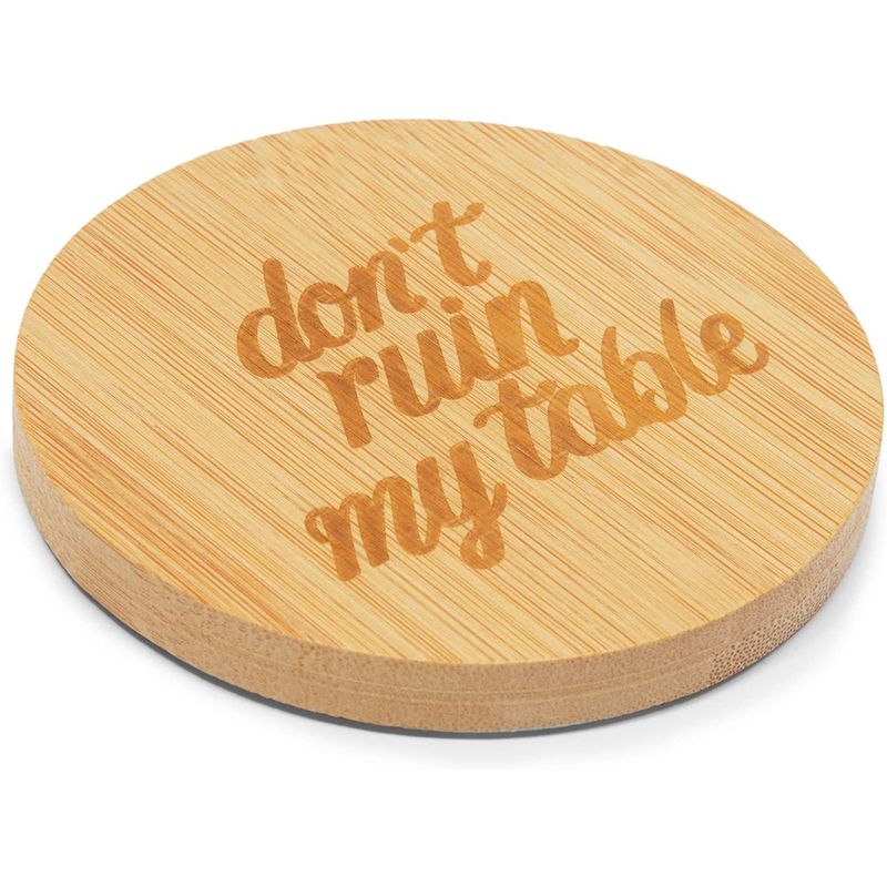 Round Bamboo Coasters for Housewarming Gift, Don't Ruin My Table (6 Pack)