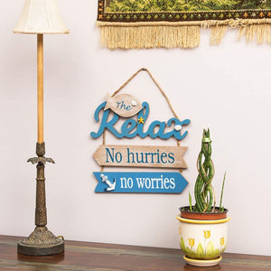Wooden Hanging Wall Sign, Relax, No Hurries, No Worries (13.5 x 17 In)